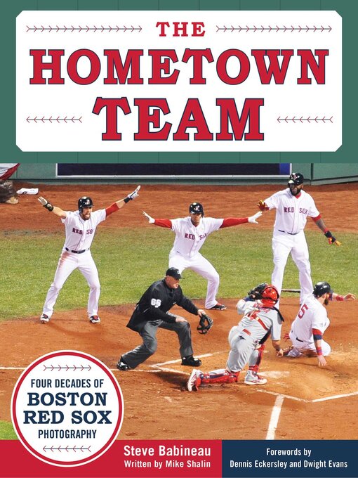 Title details for The Hometown Team: Four Decades of Boston Red Sox Photography by Steve Babineau - Wait list